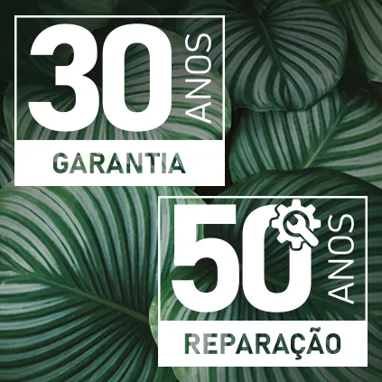 Garantia alargada para 30 anos e reparação durante 50 anos